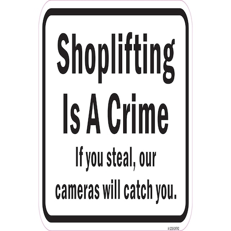 Signmission Shoplifting Is A Crime If You Steal Our Cameras W Aluminum, A-1218-24742 A-1218-24742